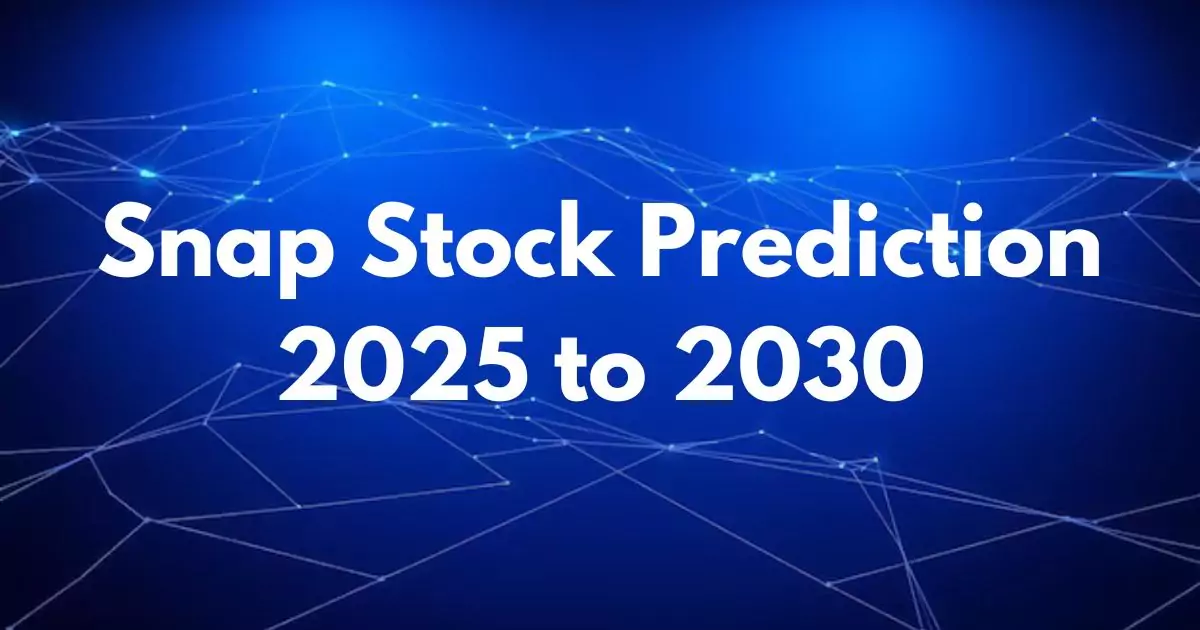 Snap Stock Prediction 2025 to 2030